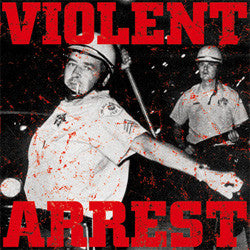 Violent Arrest "Self Titled" LP