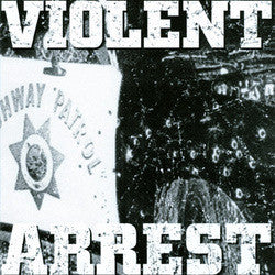Violent Arrest "s/t" 7"