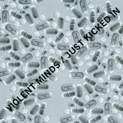 Violent Minds "Just Kicked In" 7"