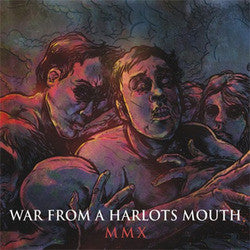 War From A Harlots Mouth "MMX" CD