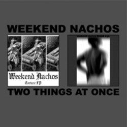 Weekend Nachos "Two Things" LP