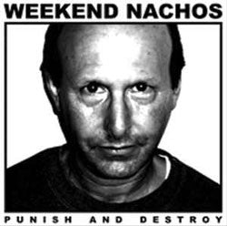 Weekend Nachos "Punish And Destroy" LP