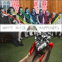 White Wives "Happeners" LP