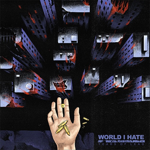 World I Hate "Years Of Lead" LP