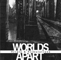 Worlds Apart "Trials & Tribulations" CDEP