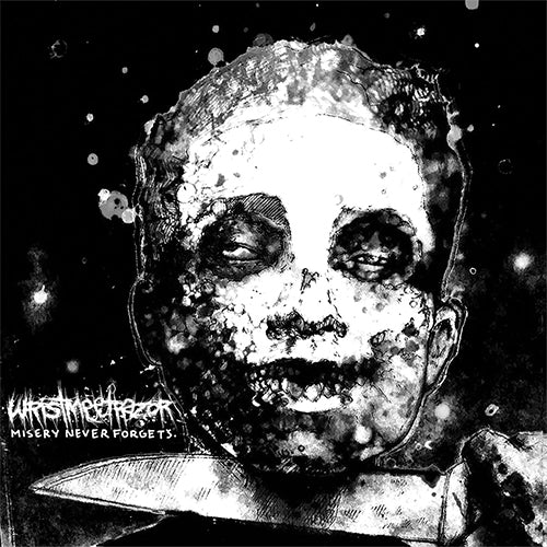 Wristmeetrazor "Misery Never Forgets" LP