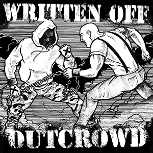 Written Off / Outcrowd "Split" 7"
