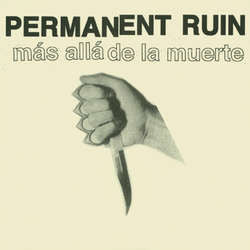 Permanent Ruin "Mas Alla De La Muerte" 7"