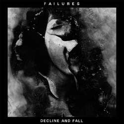 Failures "Decline And Fall" LP