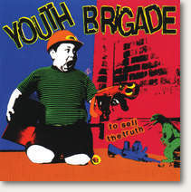 Youth Brigade "To Sell The Truth" CD