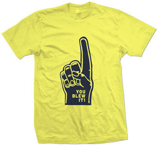 You Blew It! "Finger" T Shirt