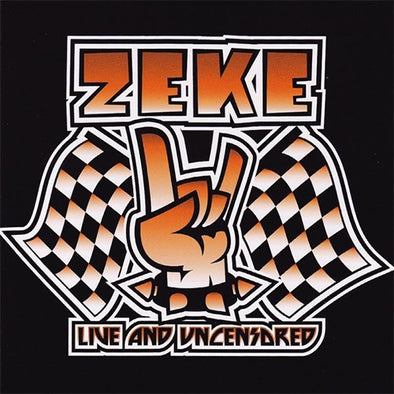 Zeke "Live and Uncensored" 2xLP