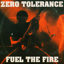 Zero Tolerance "Fuel The Fire" 7"